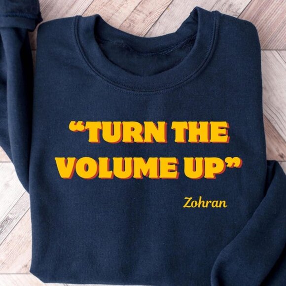 Turn the Volume Up Shirt, Zohran Mamdani Shirt, Mayor Mamdani Shirt, NYC 2026 - Picture 1 of 2